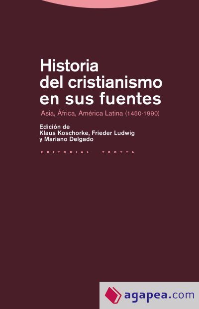Historia del cristianismo en sus fuentes Historia del cristianismo en sus fuentes