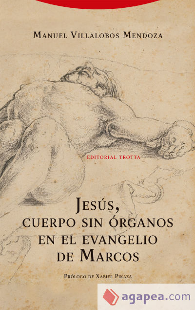 Jesús, cuerpo sin órganos en el evangelio de Marcos