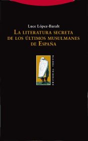 Portada de La literatura secreta de los últimos musulmanes de España