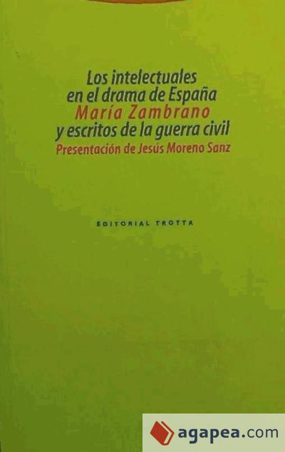 Los intelectuales en el drama de España y escritos de la guerra civil