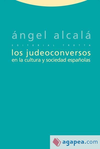 Los judeoconversos en la cultura y sociedad españolas Los judeoconversos en la cultura y sociedad españolas
