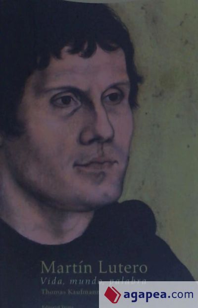 Martín Lutero . Vida, mundo, palabra Martín Lutero . Vida, mundo, palabra