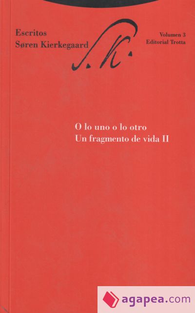 O lo uno o lo otro. Un fragmento de vida II