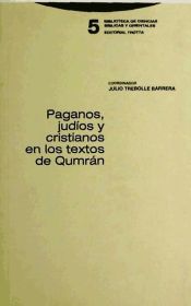 Portada de Paganos, judíos y cristianos en los textos de Qumrán