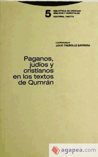 Paganos, judíos y cristianos en los textos de Qumrán