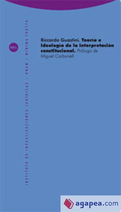 Teor&iacute;a e ideolog&iacute;a de la interpretaci&oacute;n constitucional