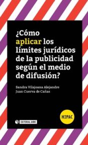 Portada de ¿Cómo aplicar los límites jurídicos de la publicidad según el medio de difusión? (Ebook)