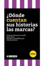 Portada de &iquest;D&oacute;nde cuentan sus historias las marcas? (Ebook)