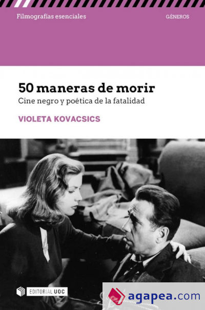 50 MANERAS DE MORIR CINE NEGRO Y POETICA DE LA FATALIDAD