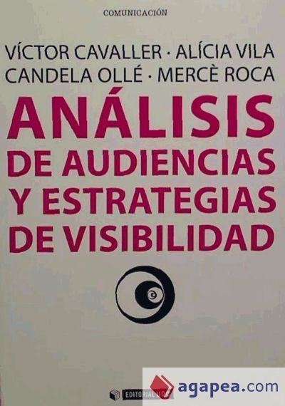 Análisis de audiencias y estrategias de visibilidad Análisis de audiencias y estrategias de visibilidad