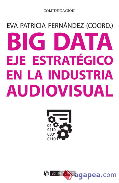 BIG DATA EJE ESTRATEGICO EN LA INDUSTRIA AUDIOVISUAL