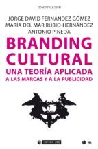 Portada de Branding cultural. Una teoría aplicada a las marcas y a la publicidad (Ebook)