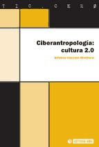 Portada de Ciberantropología. Cultura 2.0 (Ebook)