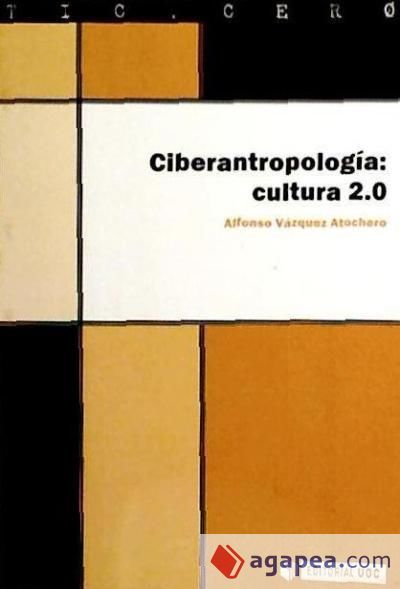 Ciberantropolog&iacute;a. Cultura 2.0
