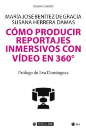 Portada de Cómo producir reportajes inmersivos con vídeo en 360º