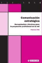 Portada de Comunicación estratégica. Herramientas y técnicas para la proyección profesional en la red (Ebook)