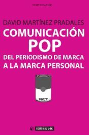 Portada de Comunicación pop. Del periodismo de marca a la marca personal