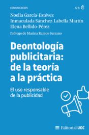 Portada de Deontología publicitaria: de la teoría a la práctica