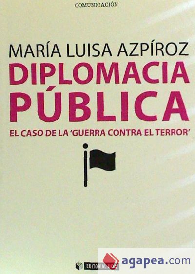 Diplomacia pública. El caso de la 'guerra contra el terror'