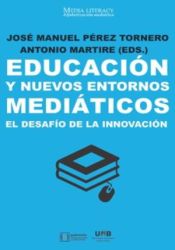 Portada de Educación y nuevos entornos mediáticos: El desafío de la innovación