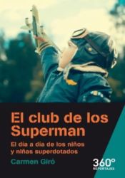 Portada de El club de los Superman: El día a día de los niños y niñas superdotados