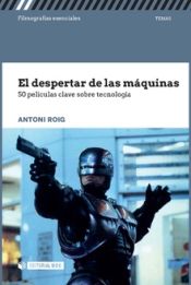 Portada de El despertar de las máquinas. 50 películas clave sobre tecnología (Ebook)