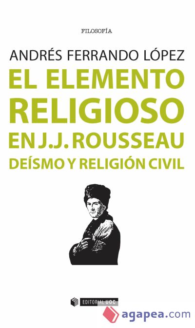 El elemento religioso en J.J. Rousseau : deísmo y religión civil