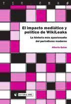 Portada de El impacto medi&aacute;tico y pol&iacute;tico de WikiLeaks (Ebook)