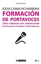 Portada de Formación de portavoces : cómo conseguir una comunicación efectiva ante los medios y otros públicos