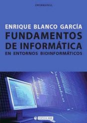 Portada de Fundamentos de informática en entornos bioinformáticos