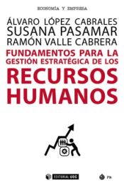 Portada de Fundamentos para la gestión estratégica de los recursos humanos (Ebook)