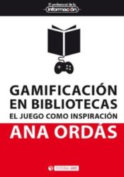 Portada de GAMIFICACION EN BIBLIOTECAS EL JUEGO COMO INSPIRACION