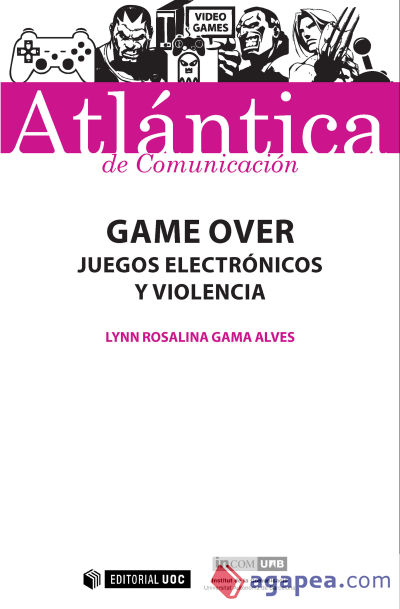 Game Over : juegos electrónicos y violencia