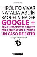 Portada de Google + como herramienta docente en la educaci&oacute;n superior (Ebook)