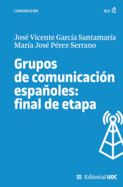 Portada de Grupos de comunicación españoles: final de etapa