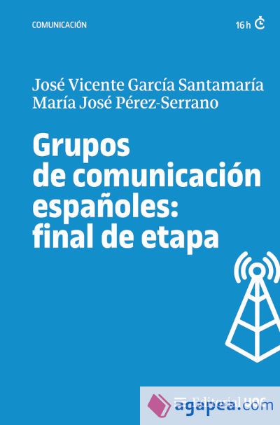 Grupos de comunicación españoles: final de etapa