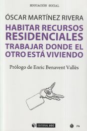 Portada de Habitar recursos residenciales: Trabajar donde el otro está viviendo