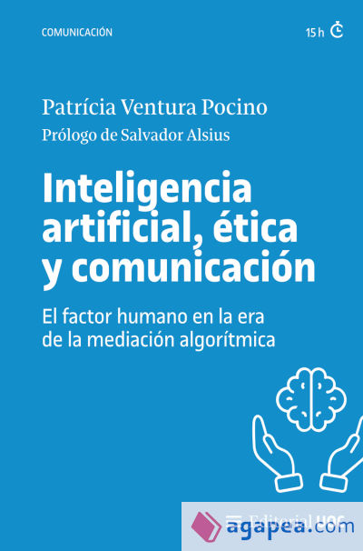 Inteligencia artificial, ética y comunicación