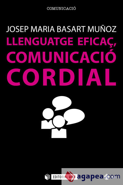 LLENGUATGE EFICAÇ, COMUNICACIO CORDIAL