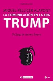 Portada de La comunicación en la era Trump (Ebook)