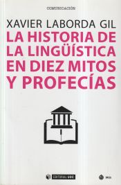 Portada de La historia de la lingüística en diez mitos y profecías