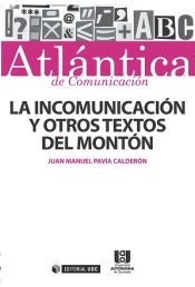 Portada de La incomunicación y otros textos del montón