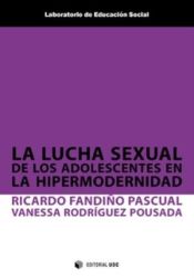 Portada de La lucha sexual de los adolescentes en la hipermodernidad