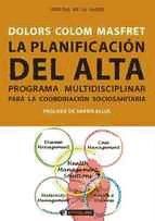 Portada de La planificación del alta. Programa multidisciplinar para la coordinación sociosanitaria (Ebook)