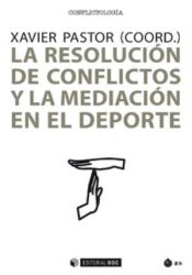 Portada de La resolución de conflictos y la mediación en el deporte