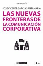Portada de Las nuevas fronteras de la comunicación corporativa (Ebook)