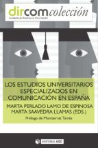 Portada de Los estudios universitarios especializados en Comunicación en España (Ebook)