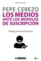 Portada de Los medios ante los modelos de suscripción (Ebook)