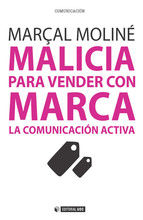 Portada de Malicia para vender con Marca. La Comunicación Activa (Ebook)