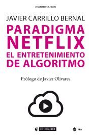 Portada de PARADIGMA NETFLIX. EL ENTRETENIMIENTO DE ALGORITMO
